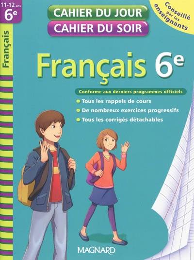 CAHIER DU JOUR CAHIER DU SOIR FRANCAIS 6E CYCLE 2 (11-12Ans)