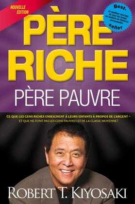 PERE RICHE PERE PAUVRE DE ROBERT T.KIYOSAKI