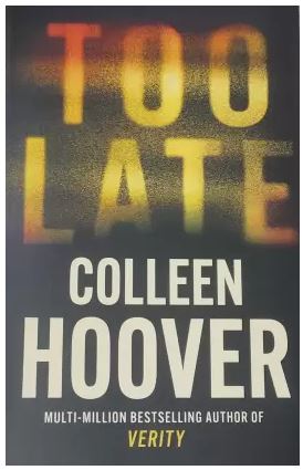 TOO LATE COLLEEN HOOVER