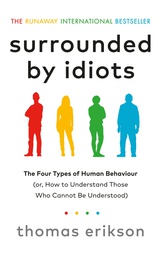 [LIDDEEPESUID] - LIVRE DEVELOPPEMENT PERSONNEL SURRROUNDED BY IDIOTS. THOMAS ERIKSON